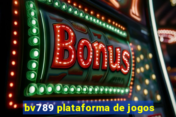 bv789 plataforma de jogos